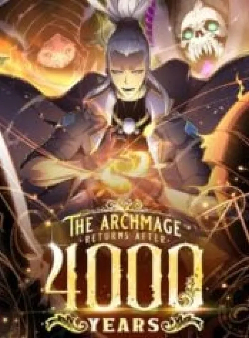 The Great Mage Returns After 4000 Years